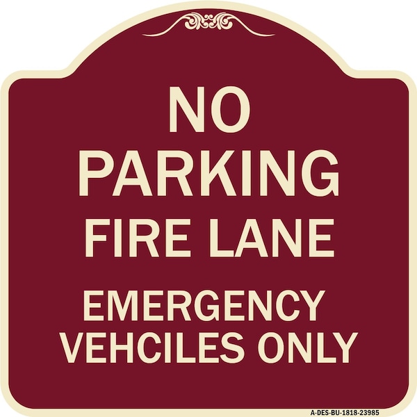 Signmission Fire Lane Emergency Vehicles Only Heavy-Gauge Aluminum Architectural Sign, 18" x 18", BU-1818-23985 A-DES-BU-1818-23985 - main